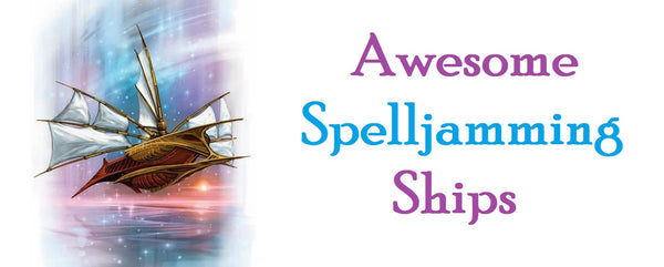 An illustration of a flying ship above an ocean and a blue and pink sunset dotted with stars or lights. Next to it are the words "Awesome Spelljamming Ships: in blue and purple letters