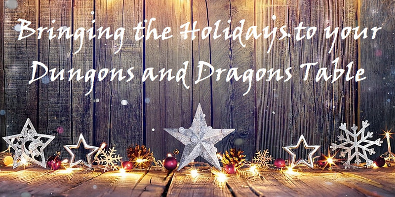 A photo of several starts and lights in front of a wooden backdrop. The words Bringing the Holidays to Your Dungeons and Dragons Table are overlaid in white