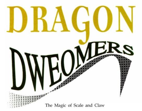 The title are for Dragon Dweomers. The first word is in gold, while the second is in black, and curving dramatically. 