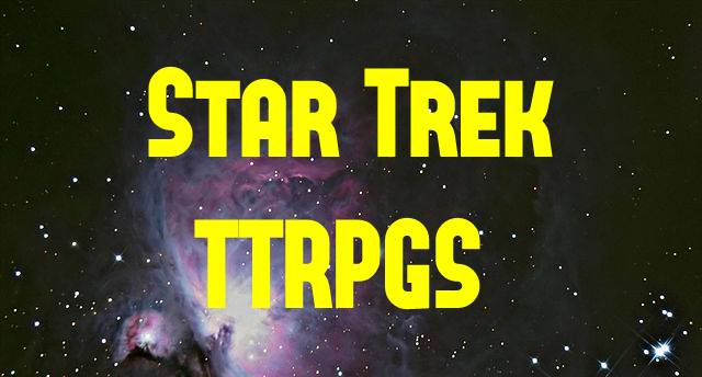 A photo of a purple galaxy in space. The words "Star Trek TTRPGs" are listed in yellow in front of the image